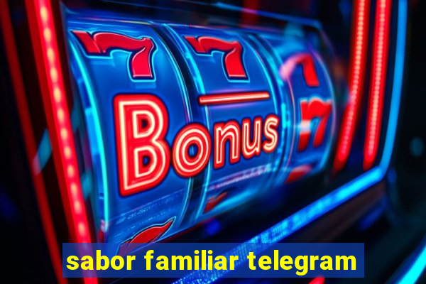 sabor familiar telegram